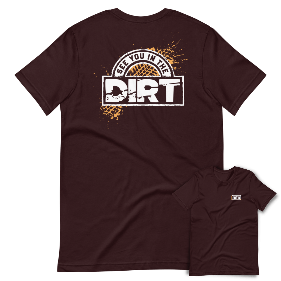 See You In The Dirt Shirt